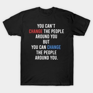 Change the people T-Shirt